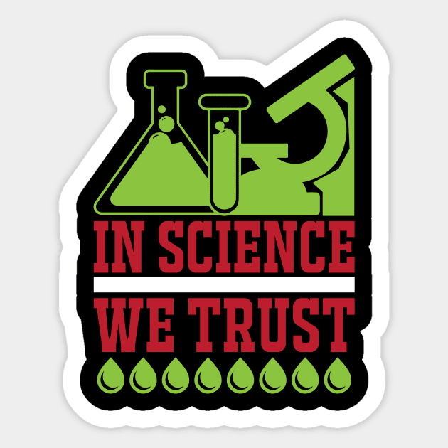 In Science We Trust T Shirt For Women Men Sticker by Xamgi